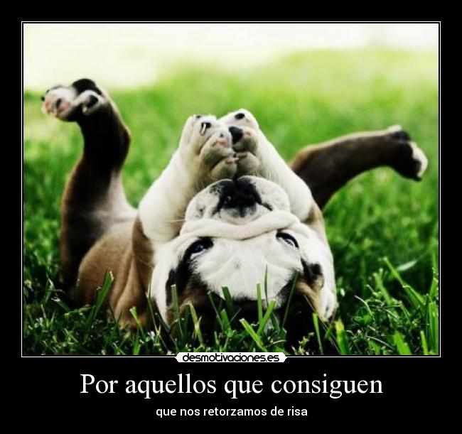 Por aquellos que consiguen - 