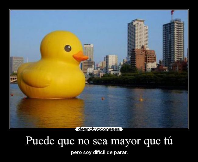 Puede que no sea mayor que tú -