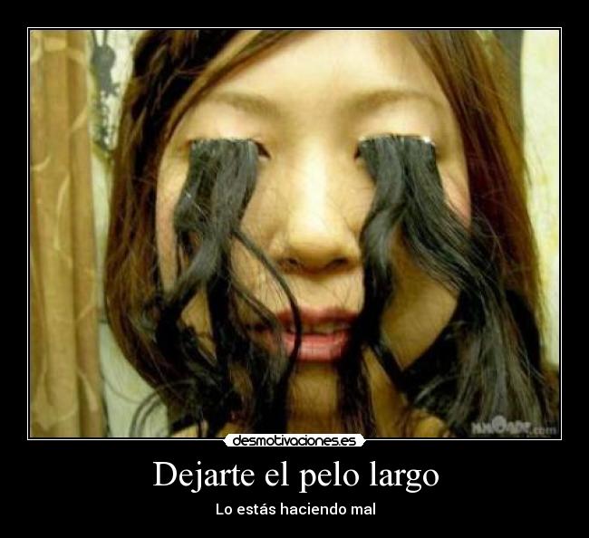 Dejarte el pelo largo - Lo estás haciendo mal