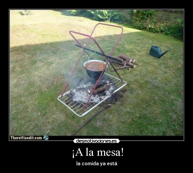 ¡A la mesa! Desmotivaciones