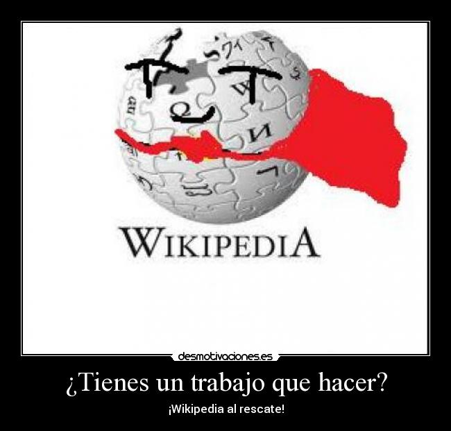 ¿Tienes un trabajo que hacer? - ¡Wikipedia al rescate!
