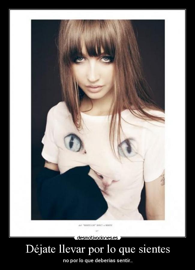 Déjate llevar por lo que sientes - 