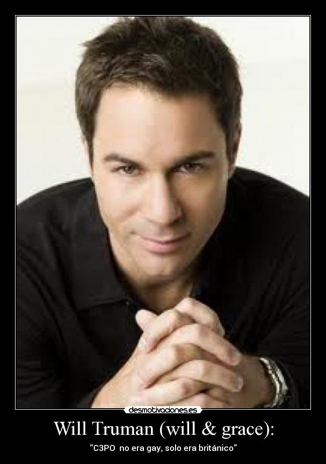 Will Truman (will & grace): -