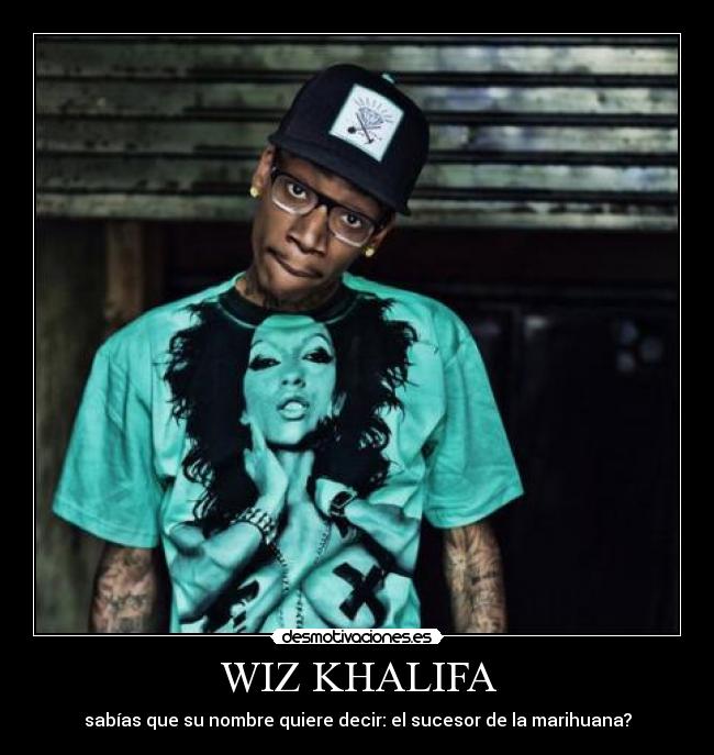 carteles wiz khalifa desmotivaciones