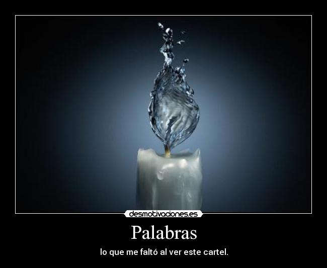 Palabras - lo que me faltó al ver este cartel.