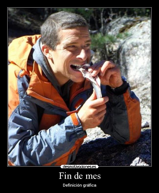 carteles arrancamos cabeza bear grylls fin mes hambre desmotivaciones