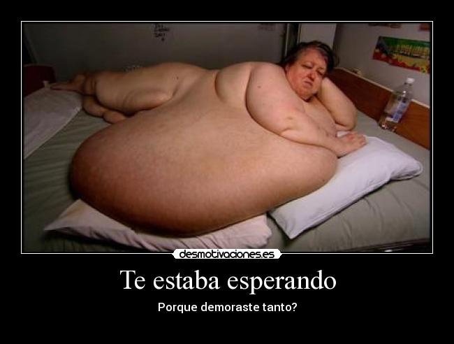 Te estaba esperando - Porque demoraste tanto?