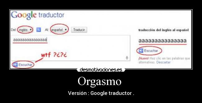 Orgasmo  - Versión : Google traductor .