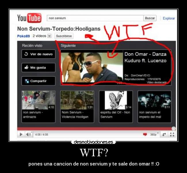 WTF? - pones una cancion de non servium y te sale don omar !! :O