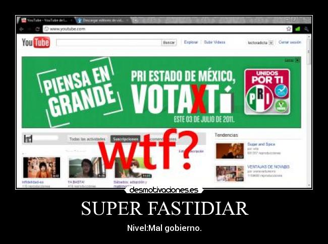 SUPER FASTIDIAR - Nivel:Mal gobierno.