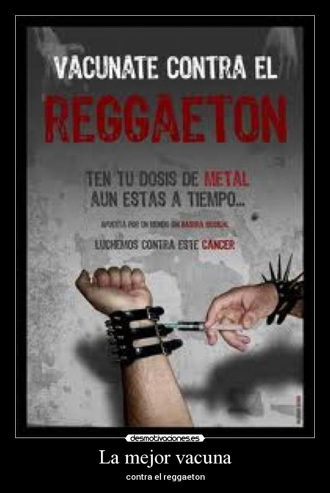 La mejor vacuna - contra el reggaeton