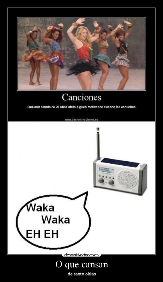 O que cansan - de tanto oírlas