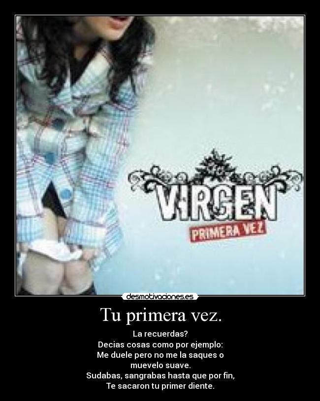 Tu primera vez. - 