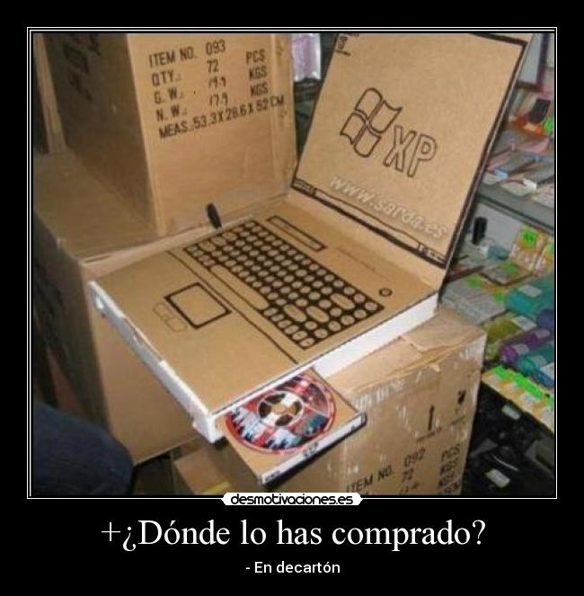 +¿Dónde lo has comprado? - - En decartón