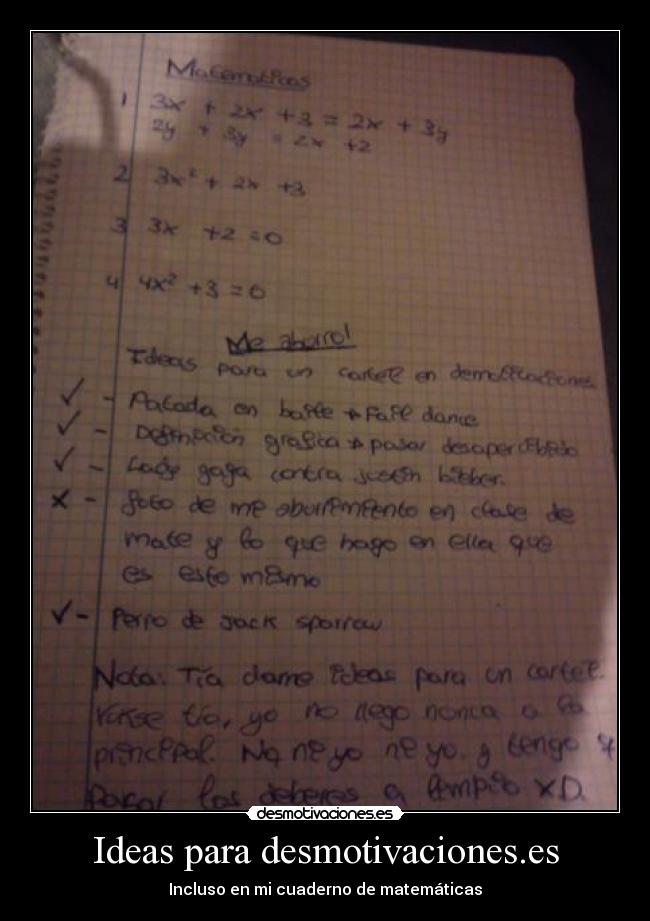 Ideas para desmotivaciones.es - Incluso en mi cuaderno de matemáticas