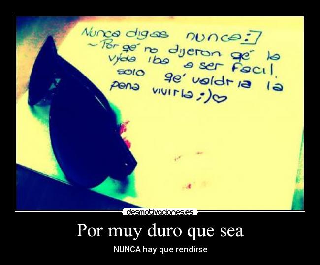 Por muy duro que sea - 