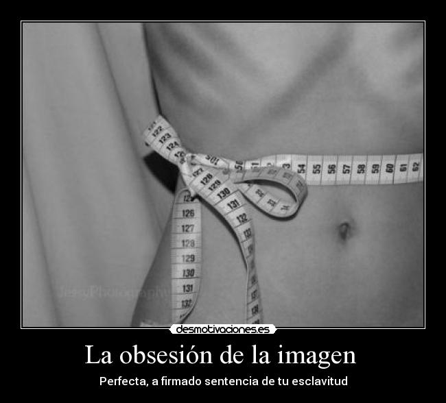 La obsesión de la imagen -