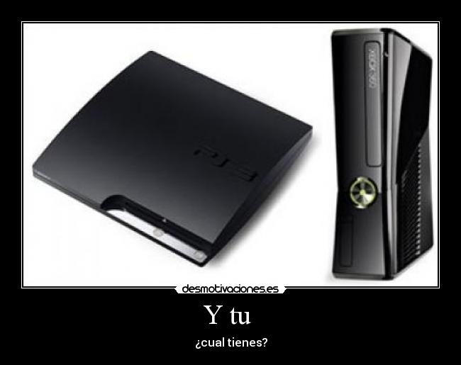 Y tu - ¿cual tienes?