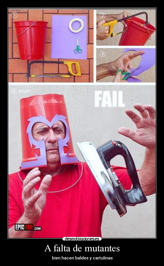 A falta de mutantes - bien hacen baldes y cartulinas