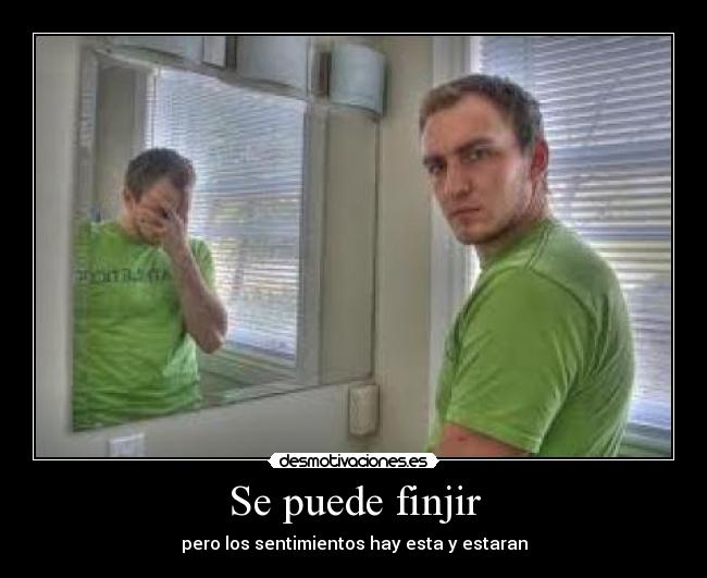 Se puede finjir -