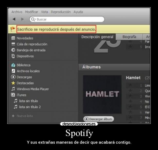 Spotify - Y sus extrañas maneras de decir que acabará contigo.