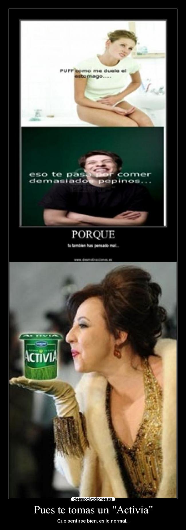 Pues te tomas un Activia -