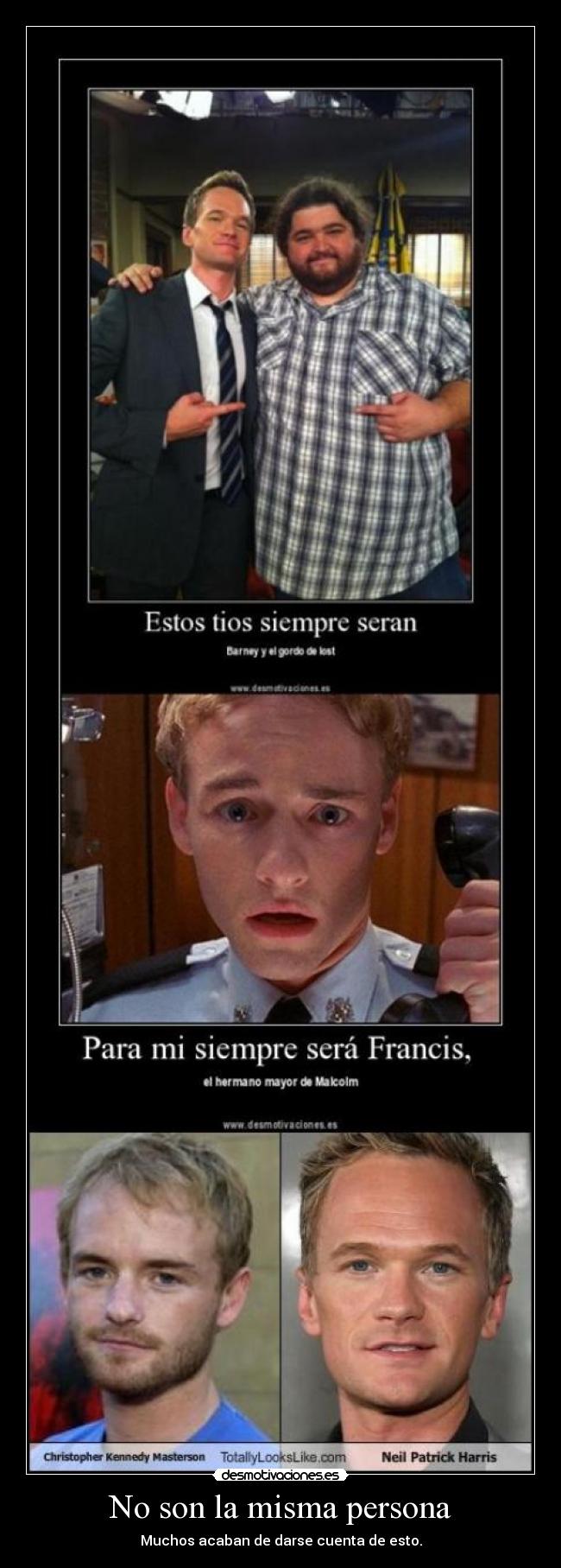 No son la misma persona - Muchos acaban de darse cuenta de esto.