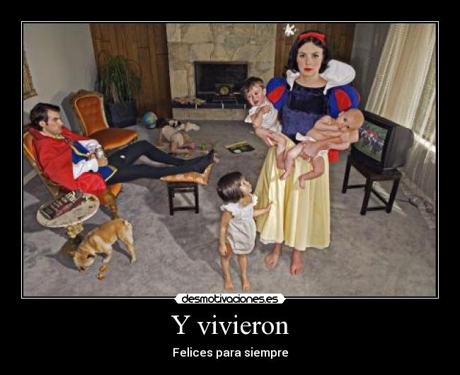 Y vivieron - Felices para siempre