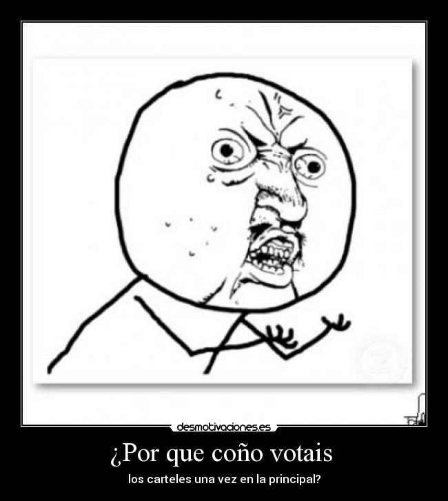 ¿Por que coño votais  - 