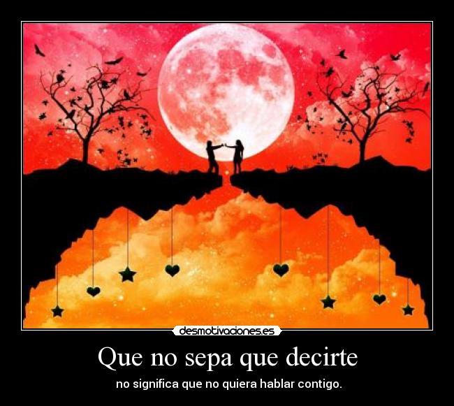 Que no sepa que decirte - 