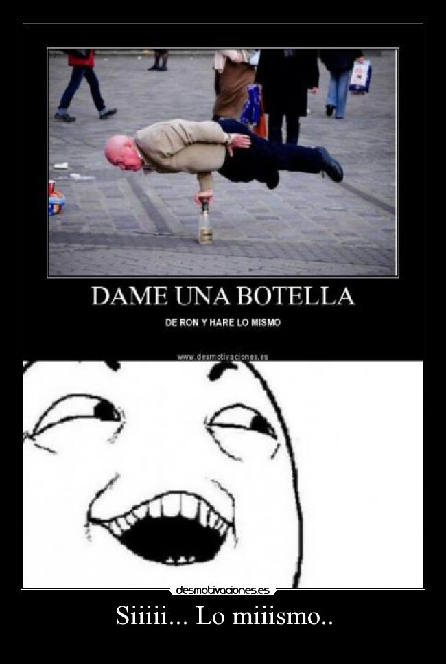 Siiiii... Lo miiismo.. -