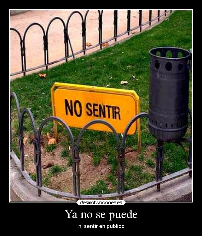 Ya no se puede - ni sentir en publico