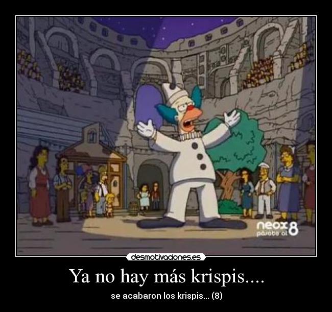 Ya no hay más krispis.... - 
