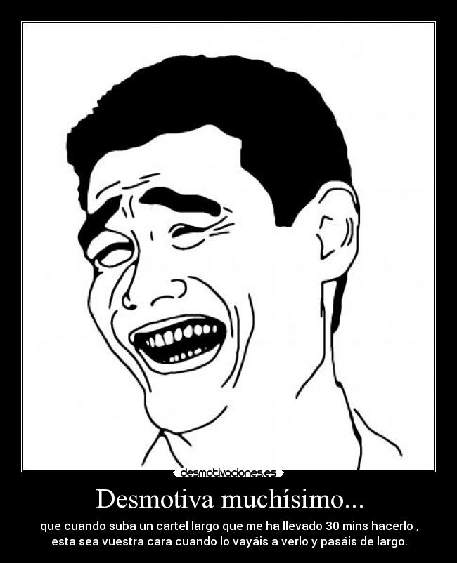 Desmotiva muchísimo... - 