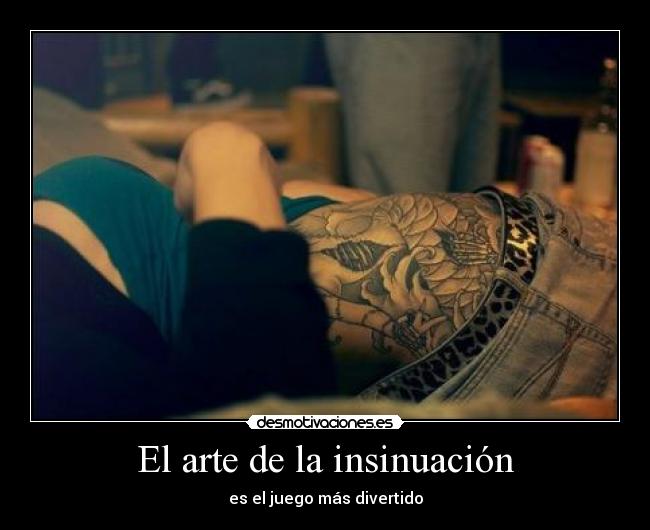 El arte de la insinuación - es el juego más divertido