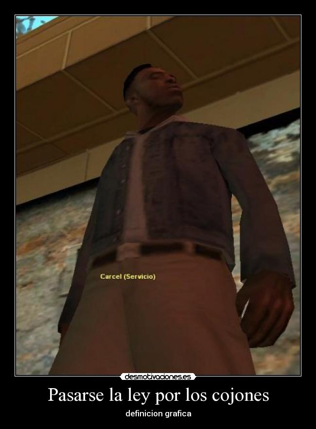 Pasarse la ley por los cojones - 
