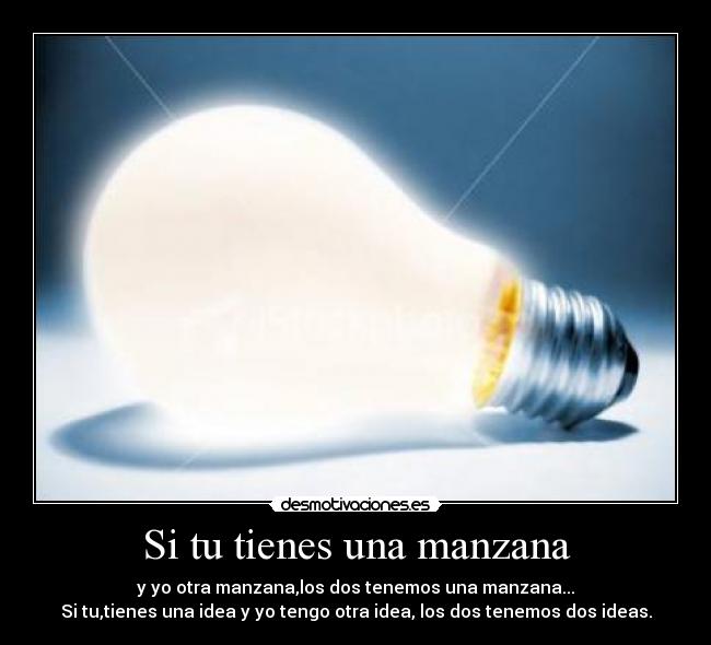 Si tu tienes una manzana -