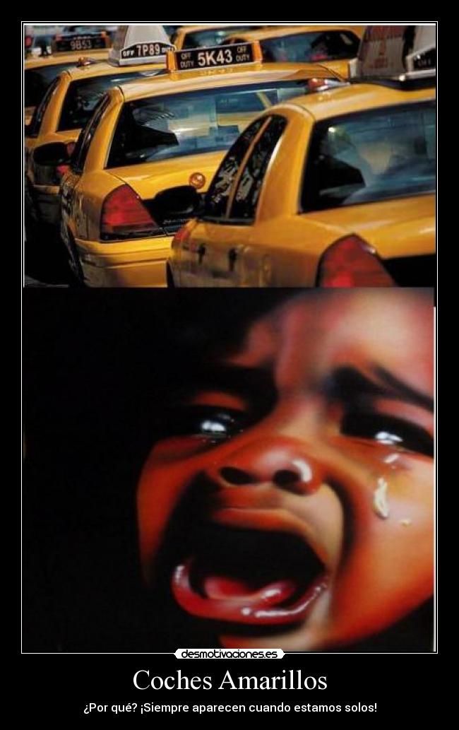 Coches Amarillos - ¿Por qué? ¡Siempre aparecen cuando estamos solos!