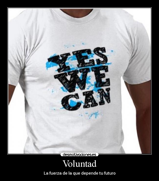 Voluntad - La fuerza de la que depende tu futuro