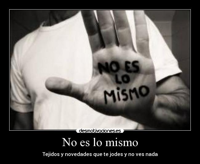 No es lo mismo - 