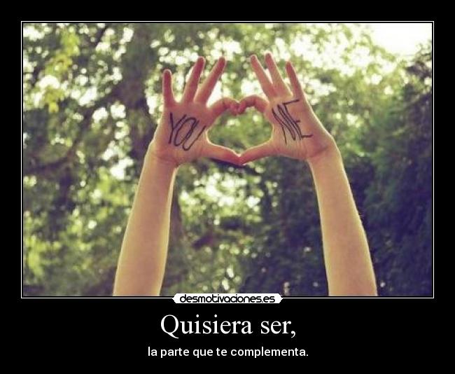 Quisiera ser, - 