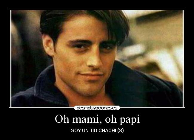 Oh mami, oh papi - 