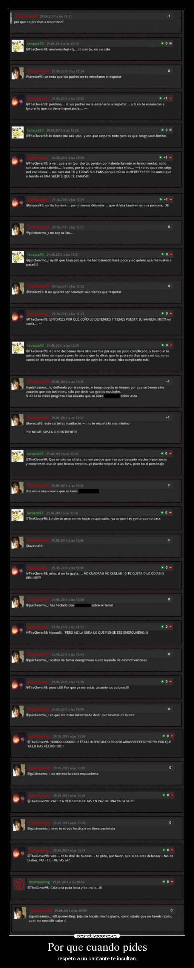 Por que cuando pides - respeto a un cantante te insultan.