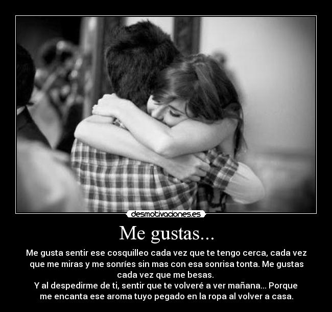 Me gustas... -