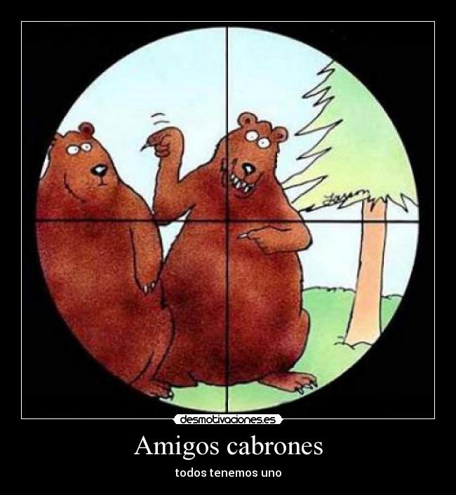 Amigos cabrones -