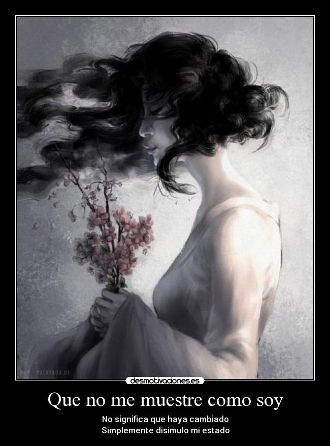Que no me muestre como soy -