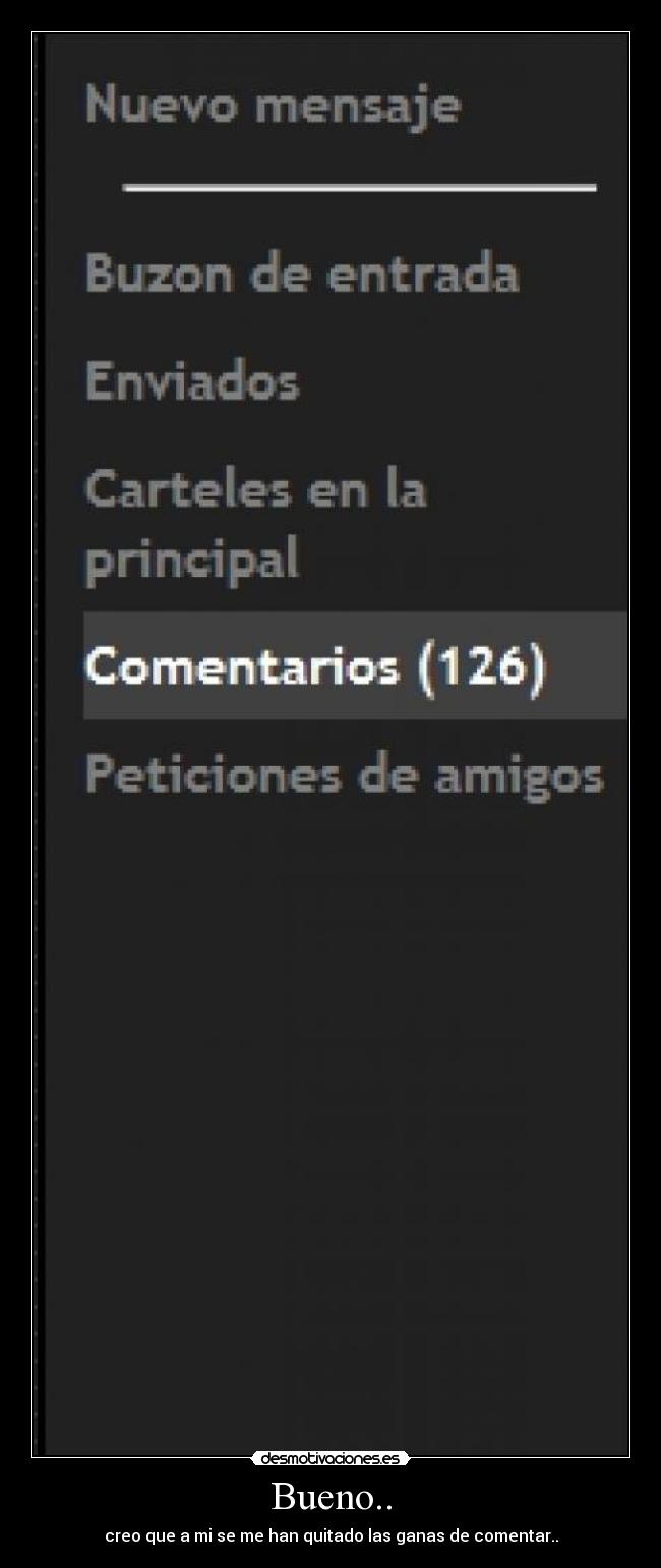 Bueno.. - creo que a mi se me han quitado las ganas de comentar..
