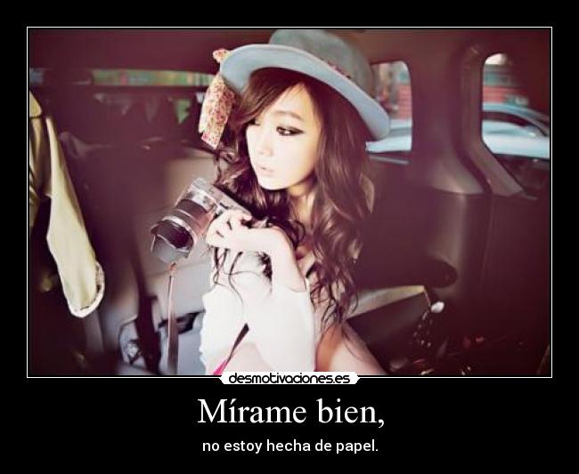 Mírame bien, -