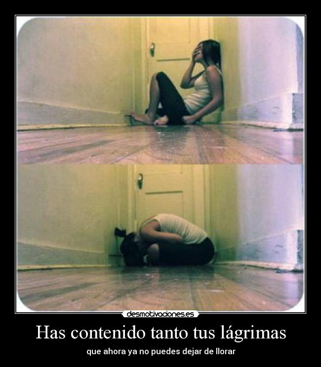 Has contenido tanto tus lágrimas - 