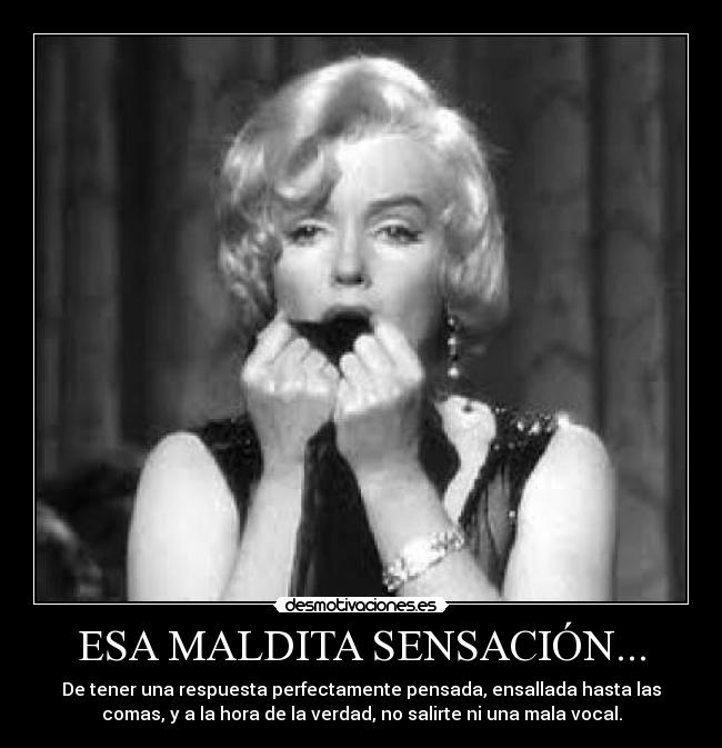 ESA MALDITA SENSACIÓN... -